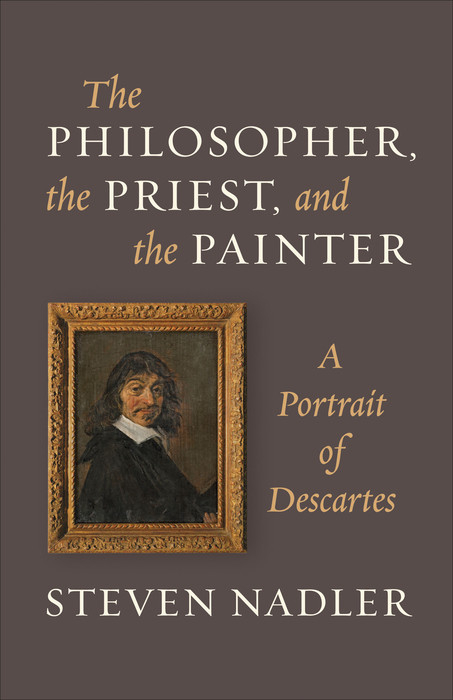 Philosopher, the Priest, and the Painter -  Steven Nadler