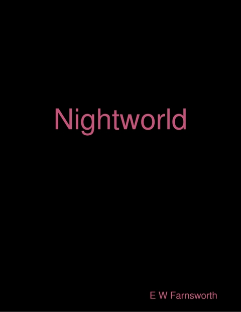 Nightworld -  Farnsworth E W Farnsworth