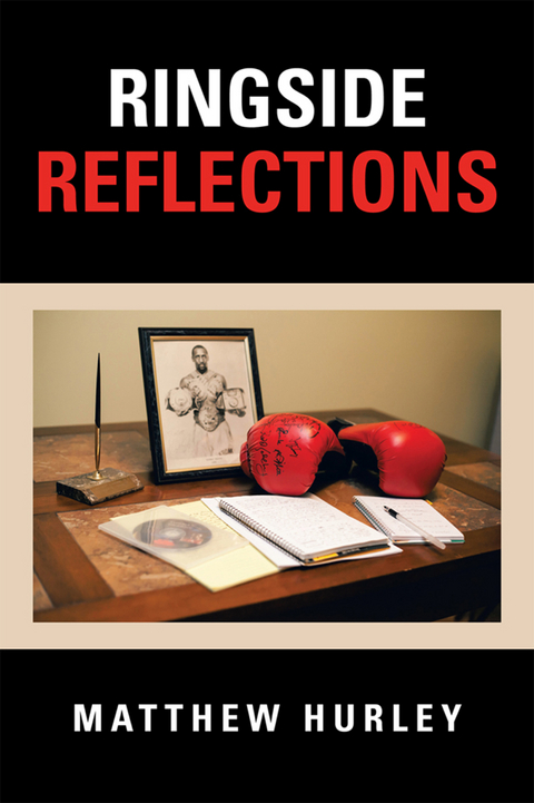 Ringside Reflections -  Matthew Hurley