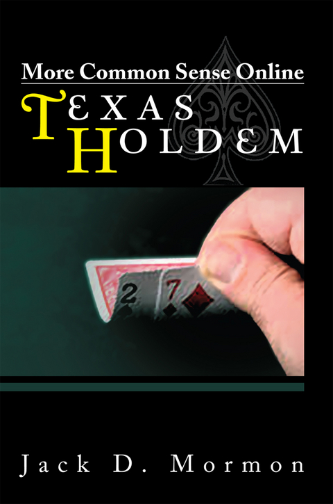 More Common Sense Online Texas Holdem -  Jack D. Mormon