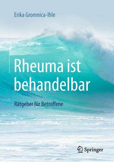 Rheuma ist behandelbar -  Erika Gromnica-Ihle