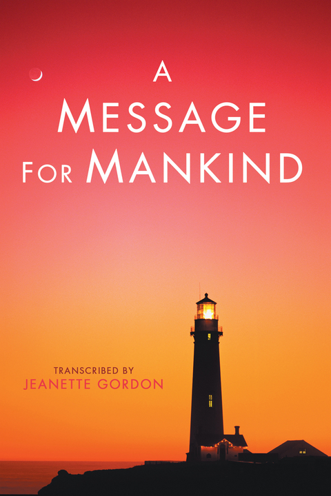 A Message for Mankind - Jeanette Gordon