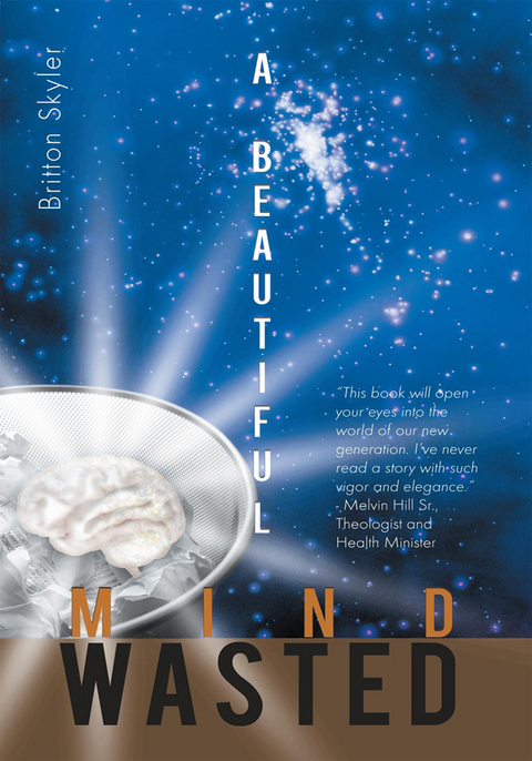 A Beautiful Mind Wasted - Britton Skyler