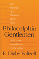 Philadelphia Gentlemen - E. Digby Baltzell