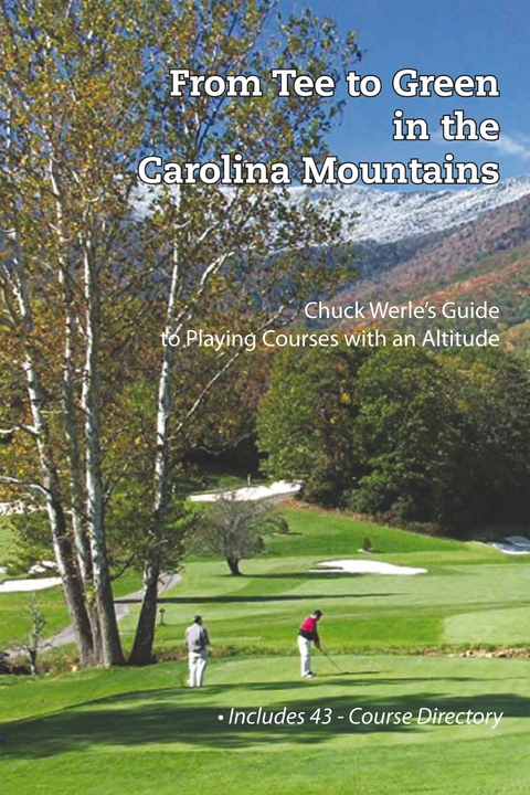 From Tee to Green in the Carolina Mountains -  Chuck Werle