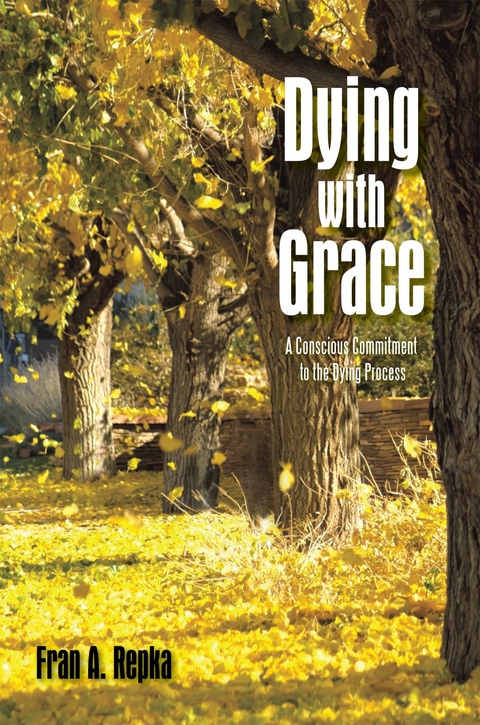 Dying with Grace -  Fran A. Repka