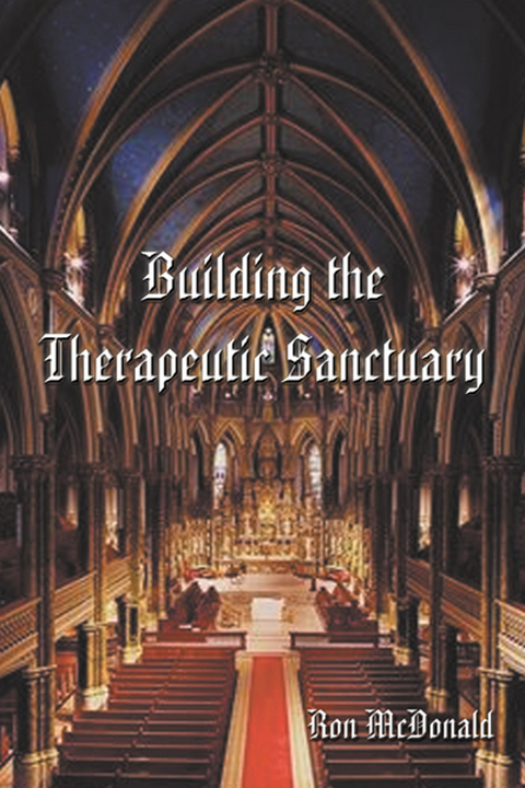 Building the Therapeutic Sanctuary - Ron McDonalds