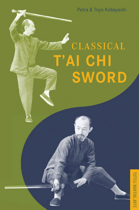 Classical T'ai Chi Sword -  Petra Kobayashi,  Toyo Kobayashi