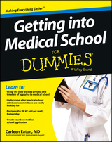 Getting into Medical School For Dummies -  Carleen Eaton