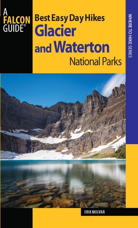 Best Easy Day Hikes Glacier and Waterton Lakes National Parks -  Erik Molvar