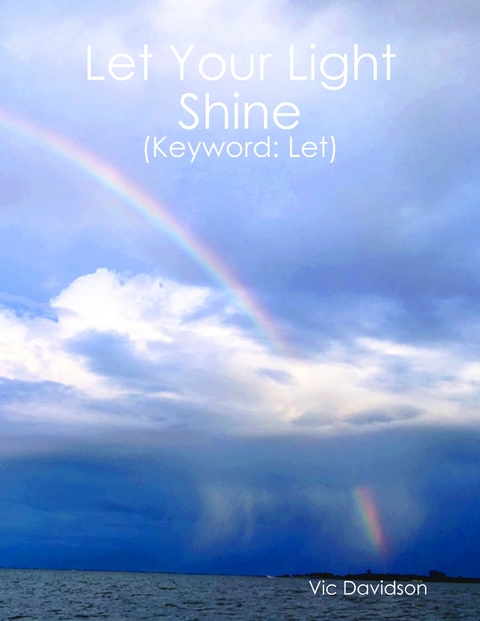 Let Your Light Shine (Keyword: Let) -  Davidson Vic Davidson