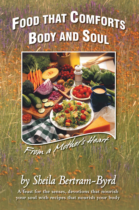 Food That Comforts Body and Soul - Sheila Bertram-Byrd