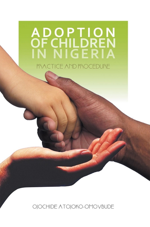 Adoption of Children in Nigeria -  Ojochide Atojoko-movbude