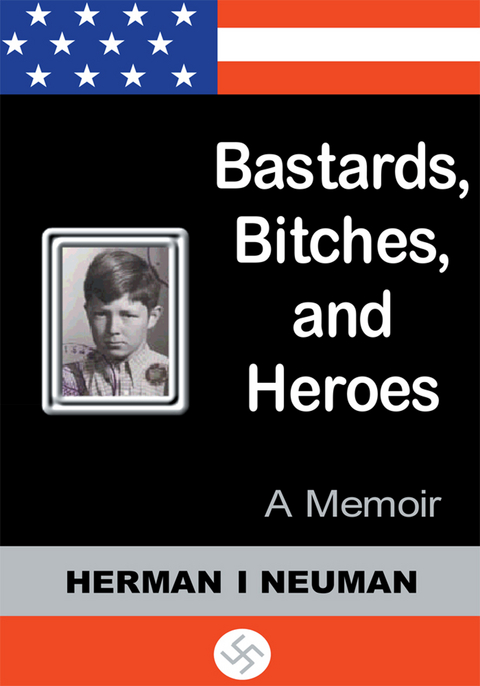 Bastards, Bitches, and Heroes - Herman I Neuman