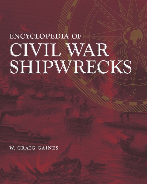 Encyclopedia of Civil War Shipwrecks -  W. Craig Gaines