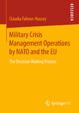 Military Crisis Management Operations by NATO and the EU -  Claudia Fahron-Hussey