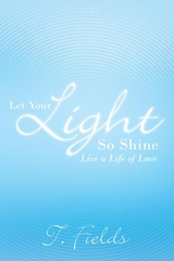 Let Your Light so Shine -  T. Fields