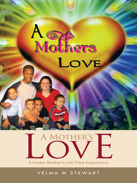 Mother's Love -  Velma M Stewart