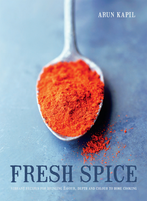 Fresh Spice -  Arun Kapil