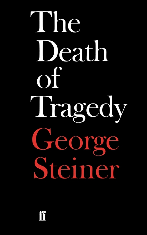 The Death of Tragedy -  Professor George Steiner