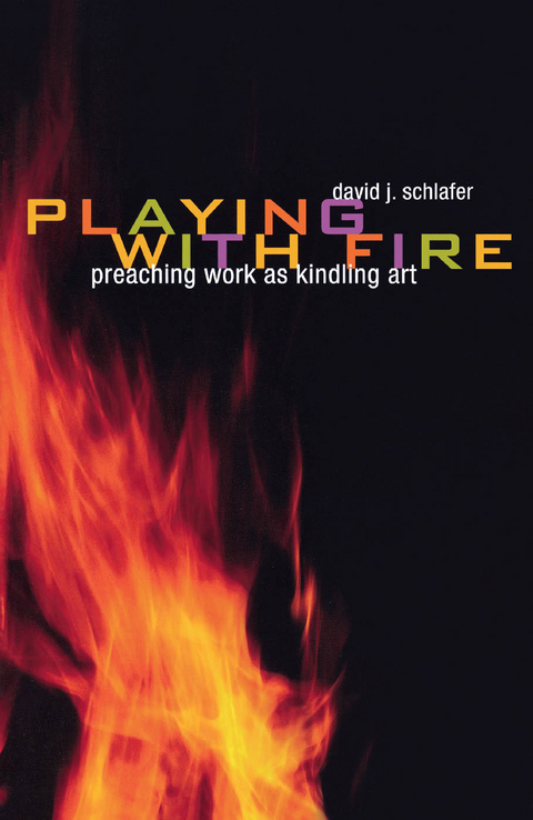 Playing with Fire -  David J. Schlafer