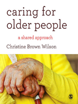 Caring for Older People - Christine Brown Brown Wilson, SAGE Publications Ltd