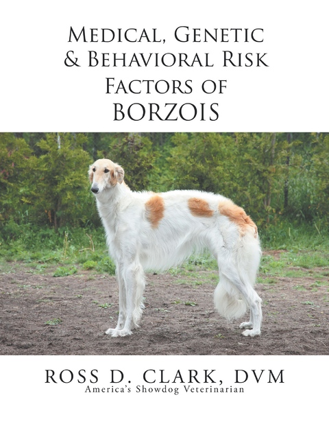 Medical, Genetic & Behavioral Risk Factors of Borzois - Ross D. Clark Dvm