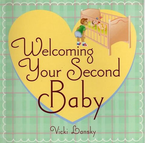 Welcoming Your Second Baby - Vicki Lansky