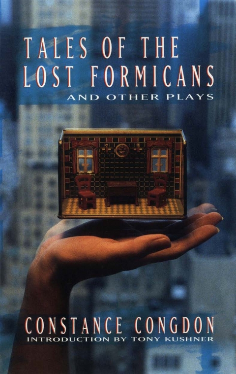 Tales of the Lost Formicans and Other Plays -  Constance Congdon