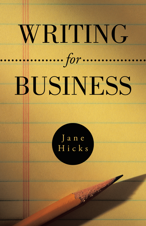 Writing for Business -  Jane Hicks