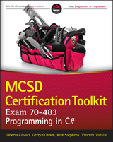 MCSD Certification Toolkit (Exam 70-483) - Tiberiu Covaci, Rod Stephens, Vincent Varallo, Gerry O'brien