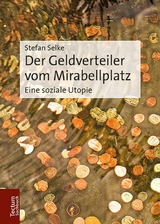 Der Geldverteiler vom Mirabellplatz -  Stefan Selke