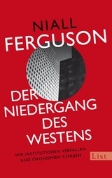 Der Niedergang des Westens -  Niall Ferguson