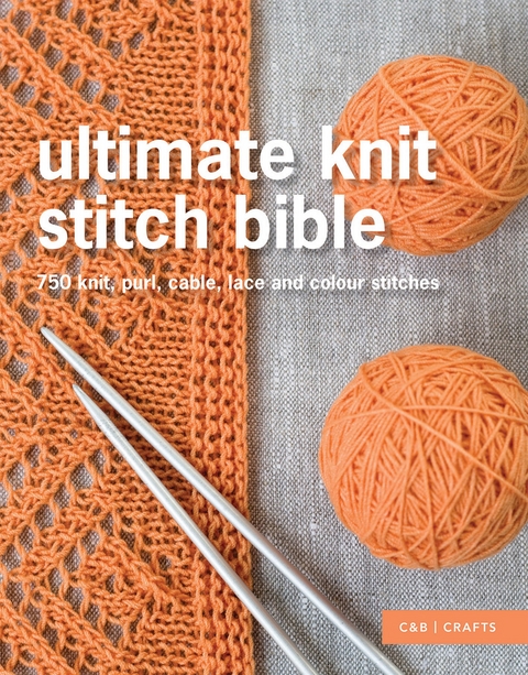 Ultimate Knit Stitch Bible -  Collins &  Brown