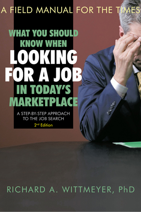 What You Should Know When Looking for a Job in Today'S Marketplace, 2Nd Edition -  Richard A. Wittmeyer