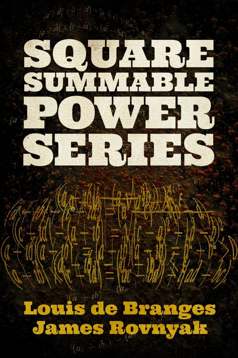 Square Summable Power Series -  Louis de Branges,  James Rovnyak