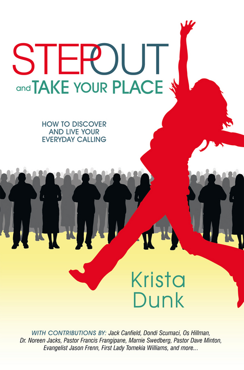 Step out and Take Your Place -  Krista Dunk