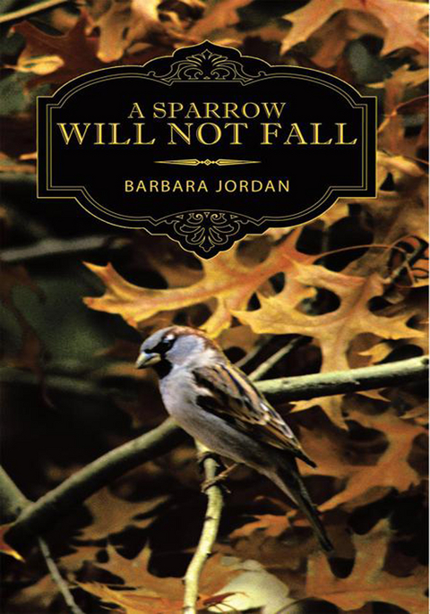 Sparrow Will Not Fall -  Barbara Jordan