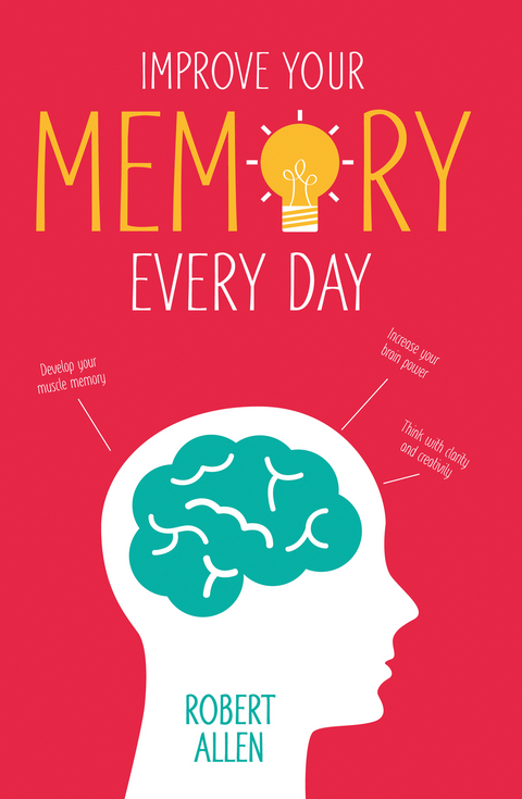 Improve Your Memory -  Robert Allen