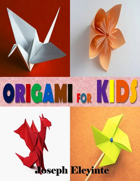 Origami for Kids - Joseph Eleyinte