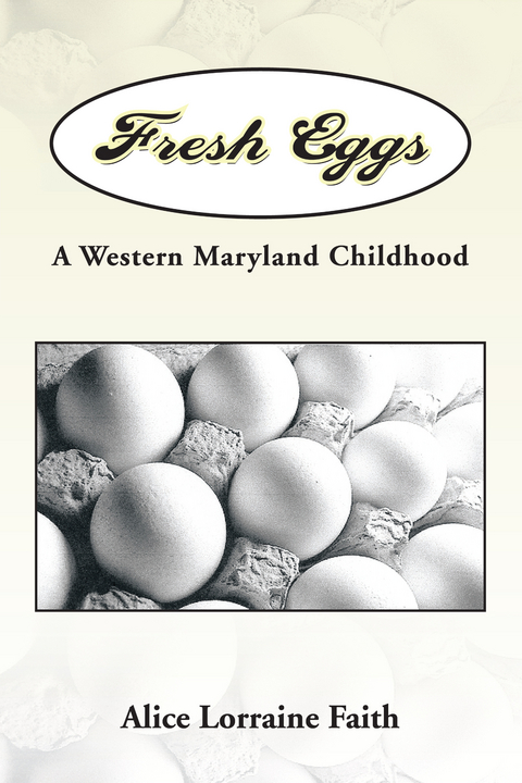 Fresh Eggs -  Alice Lorraine Faith
