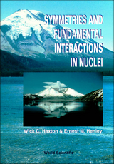 SYMMETRIES & FUNDAMENTAL INTERACTIONS,,, - Wick C Haxton