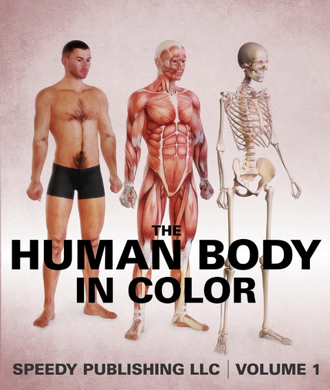 Human Body In Color Volume 1 -  Speedy Publishing
