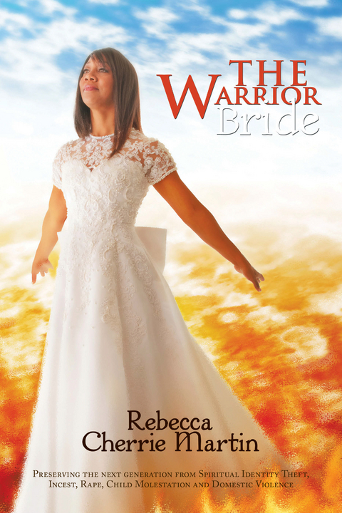 Warrior Bride -  Rebecca Cherrie Martin