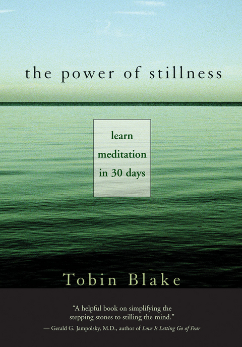 Power of Stillness -  Tobin Blake