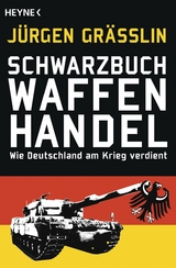 Schwarzbuch Waffenhandel -  Jürgen Grässlin