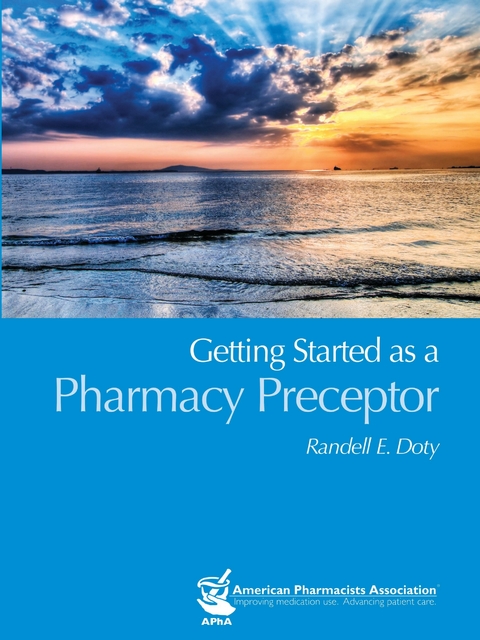 Getting Started as a Pharmacy Preceptor - Randell E. Doty