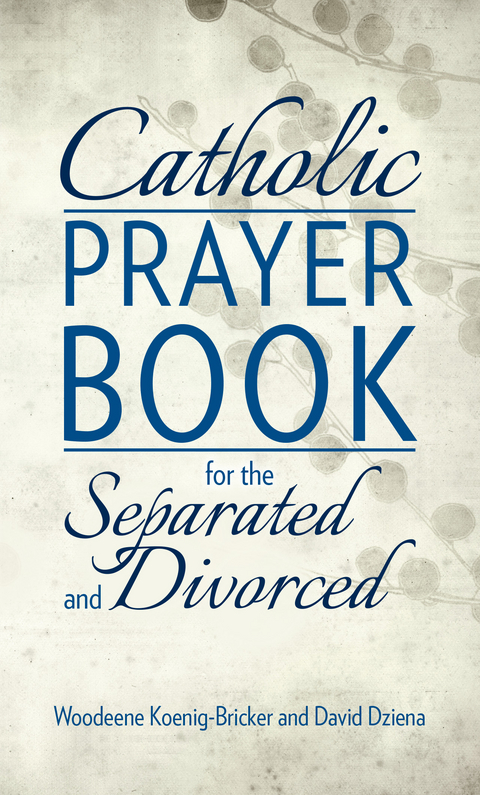 Catholic Prayer Book for the Separated and Divorced -  David Dziena,  Woodeene Koenig-Bricker