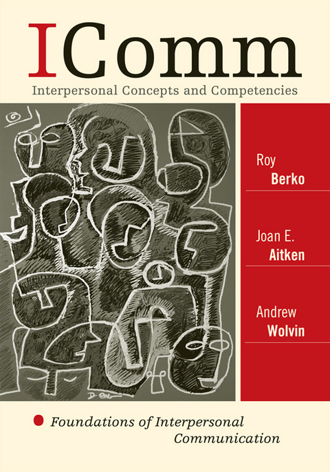 ICOMM: Interpersonal Concepts and Competencies -  Joan E. Aitken,  Roy Berko,  Andrew Wolvin