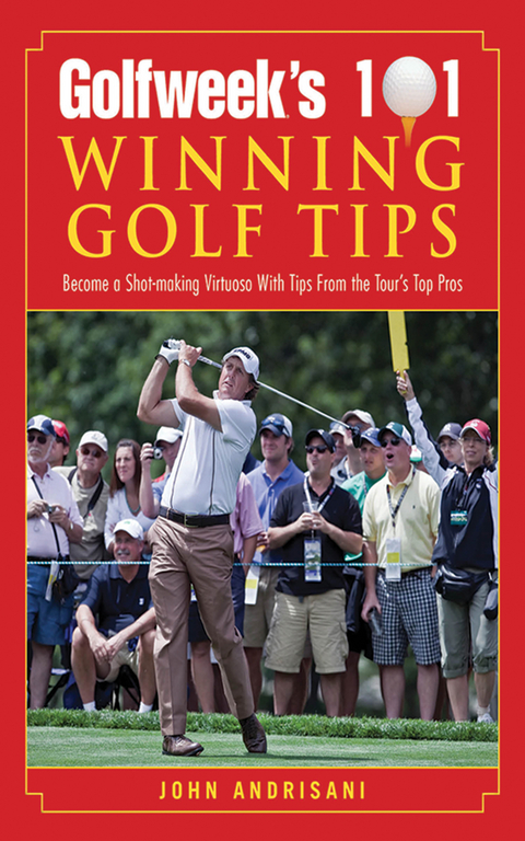 Golfweek's 101 Winning Golf Tips -  John Andrisani